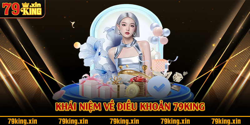 Khái niệm về điều khoản 79King